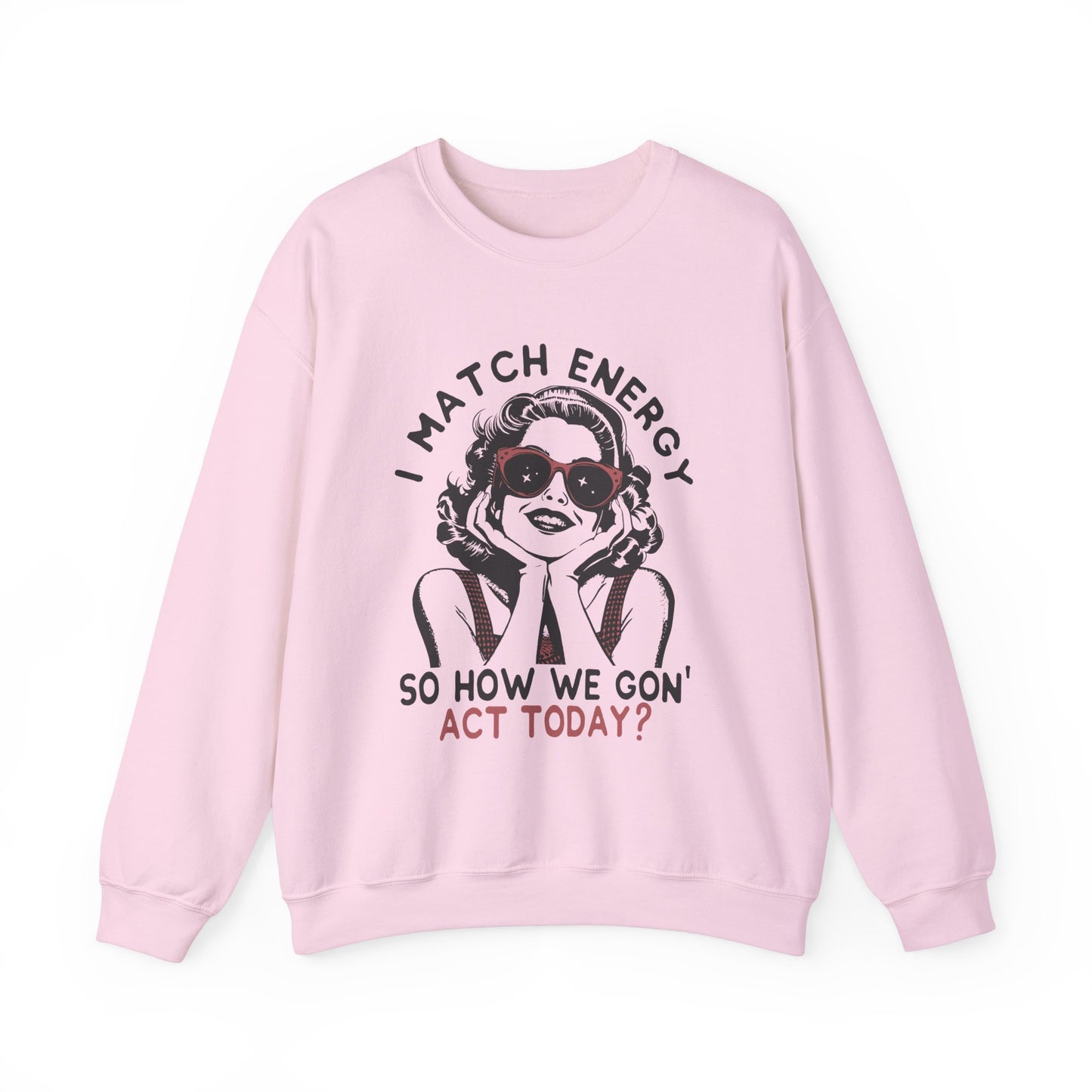 I Match Energy😎 Unisex Heavy Blend™ Crewneck Sweatshirt