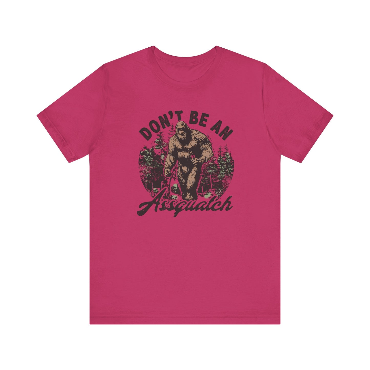 Don't Be an Assquatch β¨π¦ Unisex Jersey Short Sleeve Tee