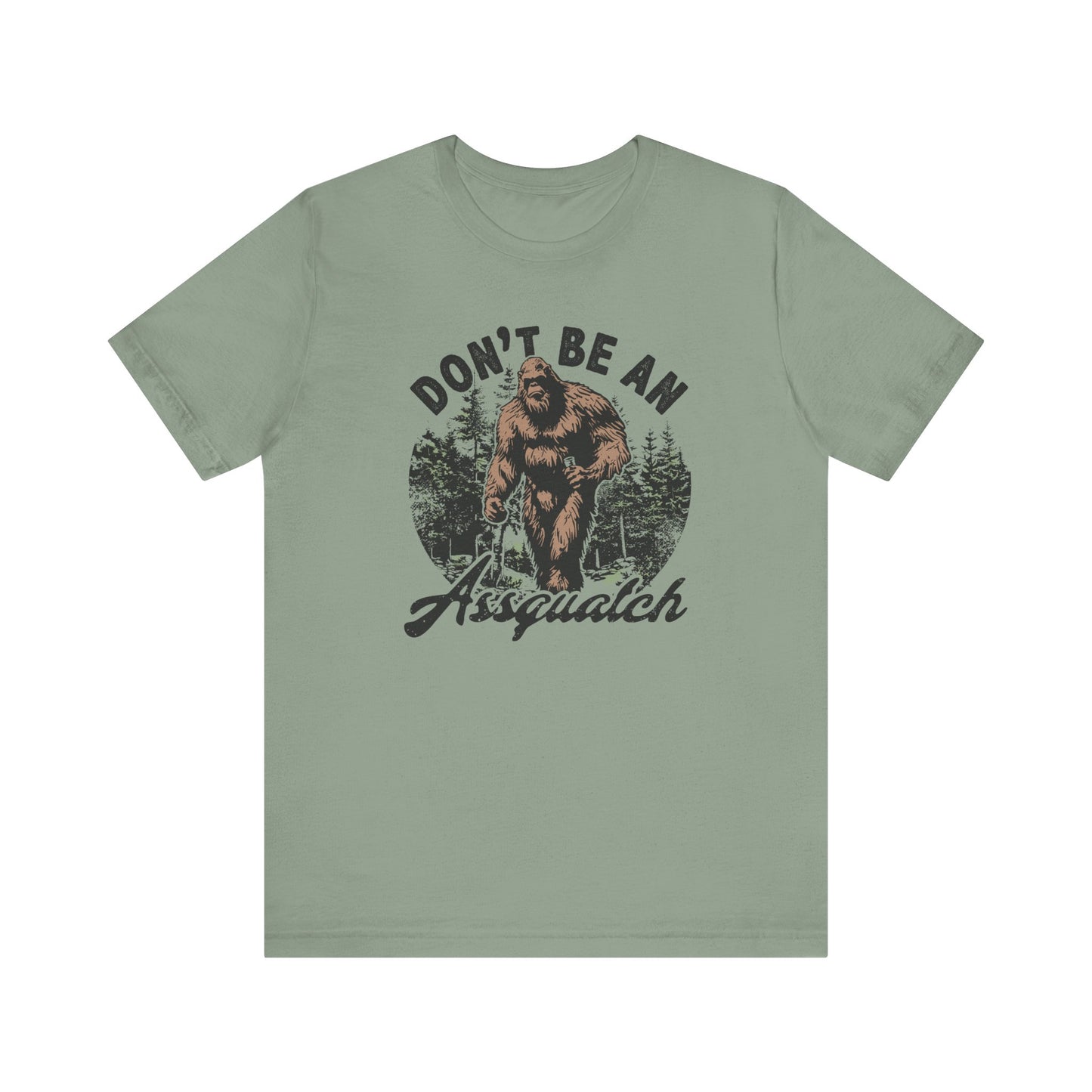 Don't Be an Assquatch β¨π¦ Unisex Jersey Short Sleeve Tee