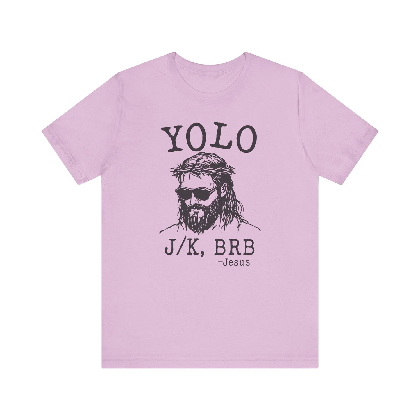 YOLO J/K, BRB β Jesus βοΈπ Unisex Jersey Short Sleeve Tee