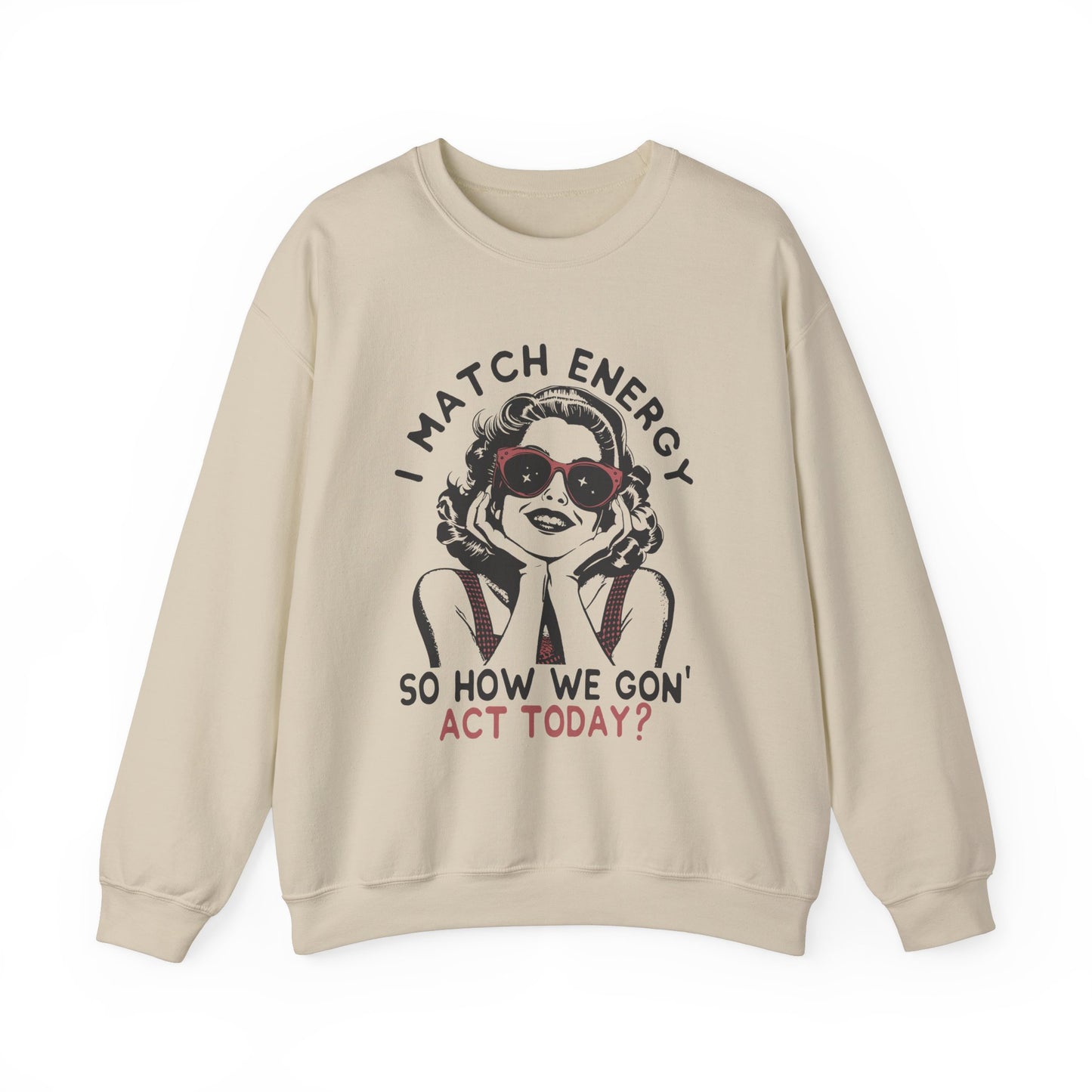 I Match Energy😎 Unisex Heavy Blend™ Crewneck Sweatshirt