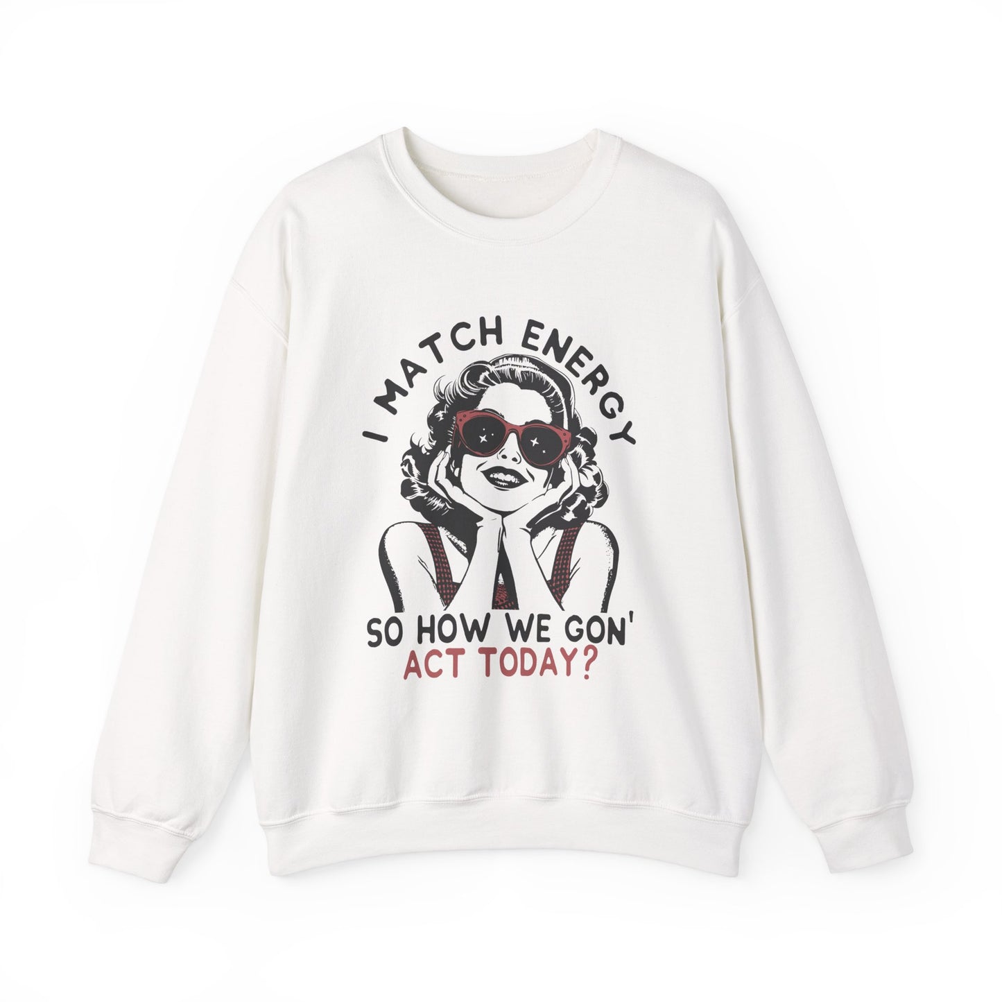 I Match Energy😎 Unisex Heavy Blend™ Crewneck Sweatshirt