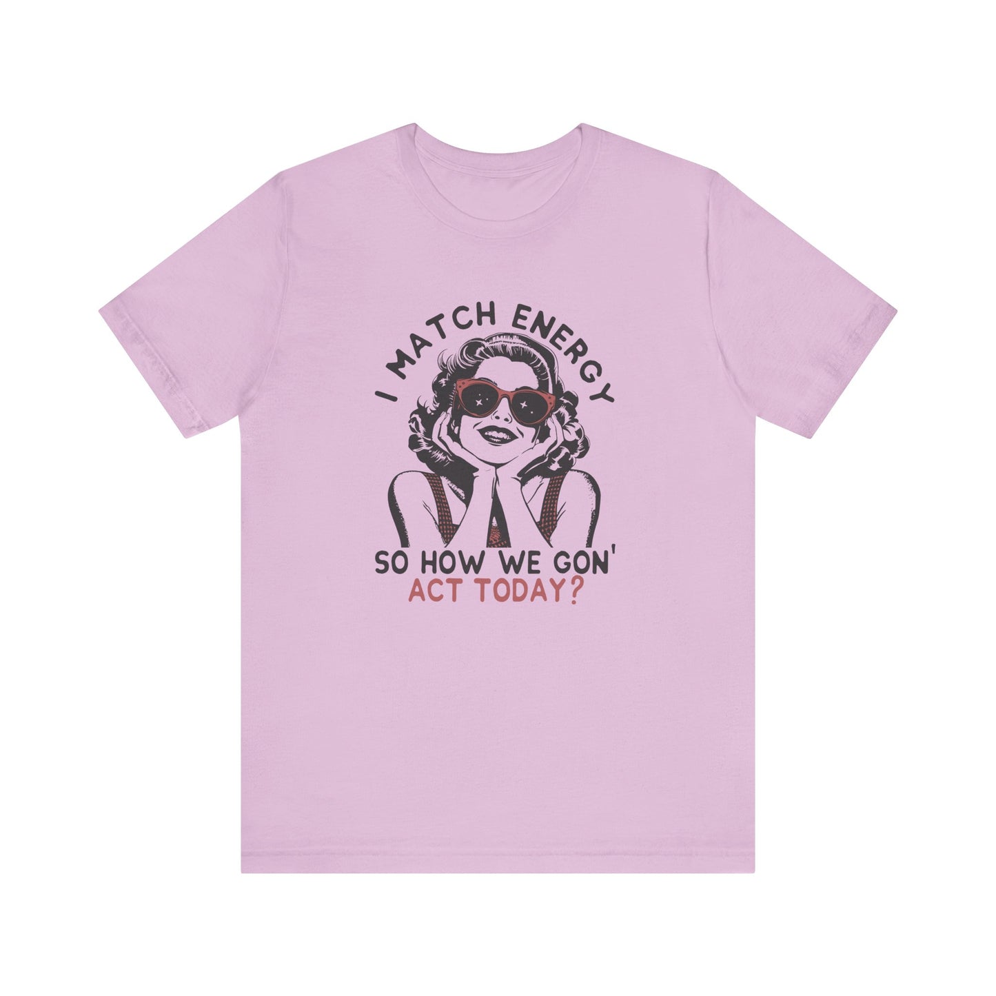 I Match Energy🕶️🔥 Unisex Jersey Short Sleeve Tee
