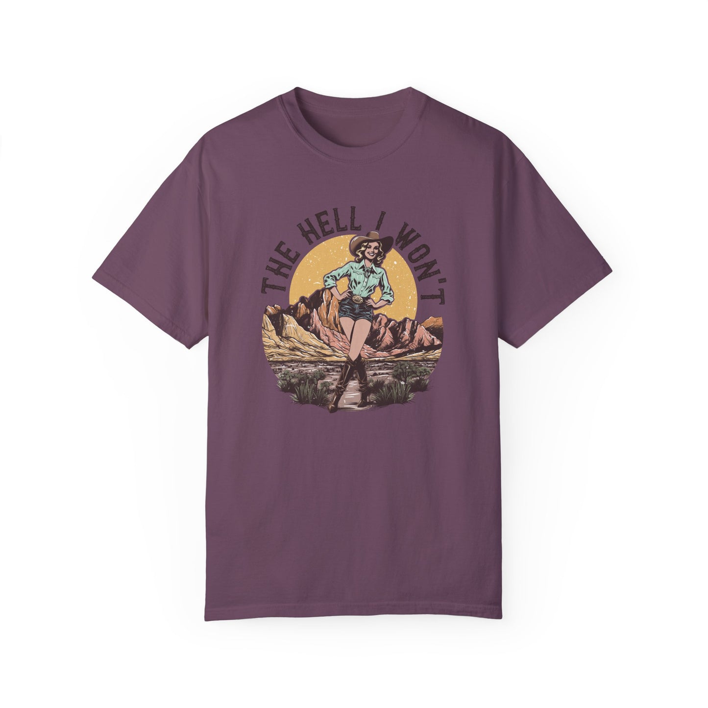 The Hell I Won't 💀Unisex Garment-Dyed T-shirt