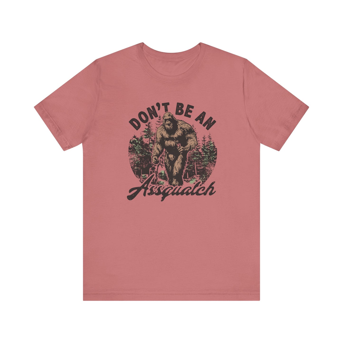 Don't Be an Assquatch β¨π¦ Unisex Jersey Short Sleeve Tee