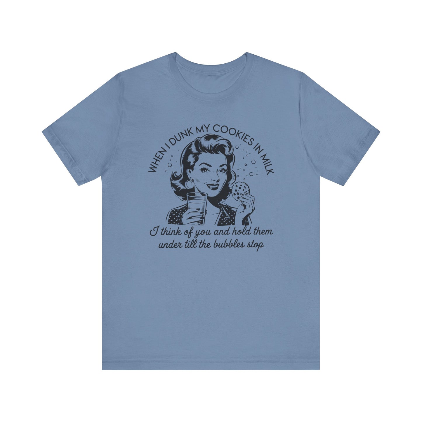 When I Dunk My Cookies🍪 Unisex Jersey Short Sleeve Tee