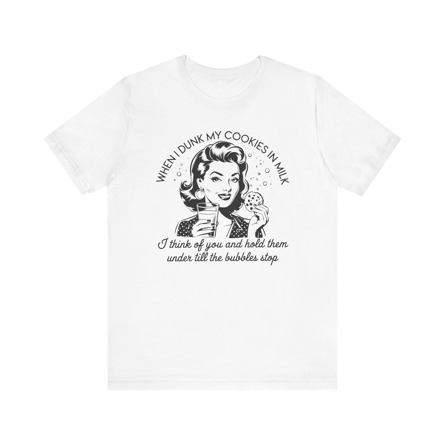 When I Dunk My Cookies🍪 Unisex Jersey Short Sleeve Tee