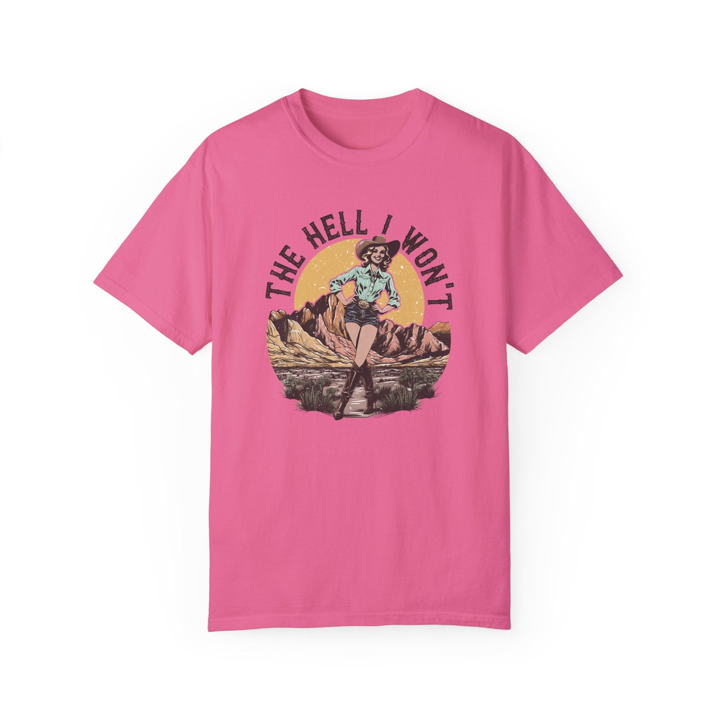 The Hell I Won't 💀Unisex Garment-Dyed T-shirt