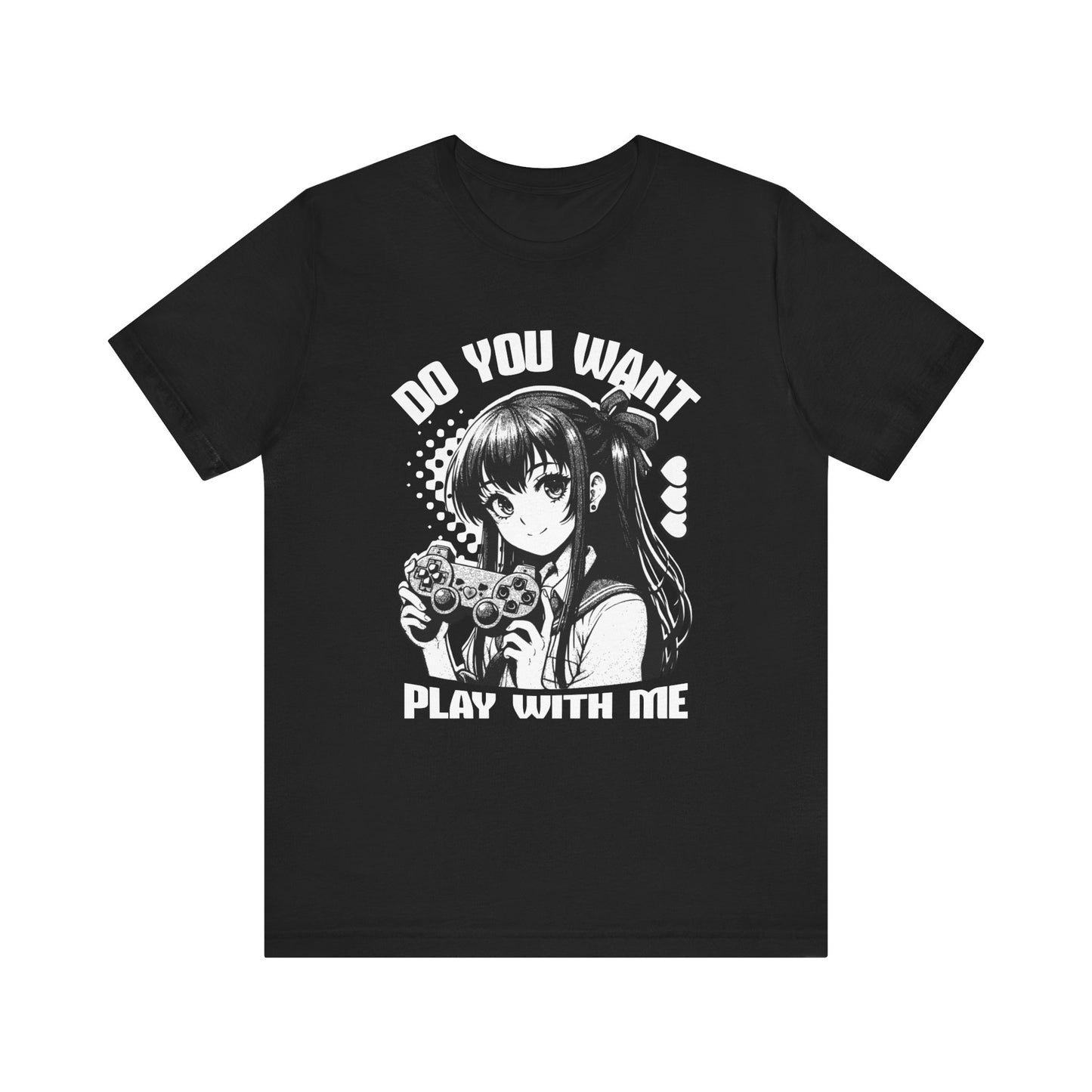Do You Want to Play With Me🎮 Unisex Jersey Short Sleeve Tee
