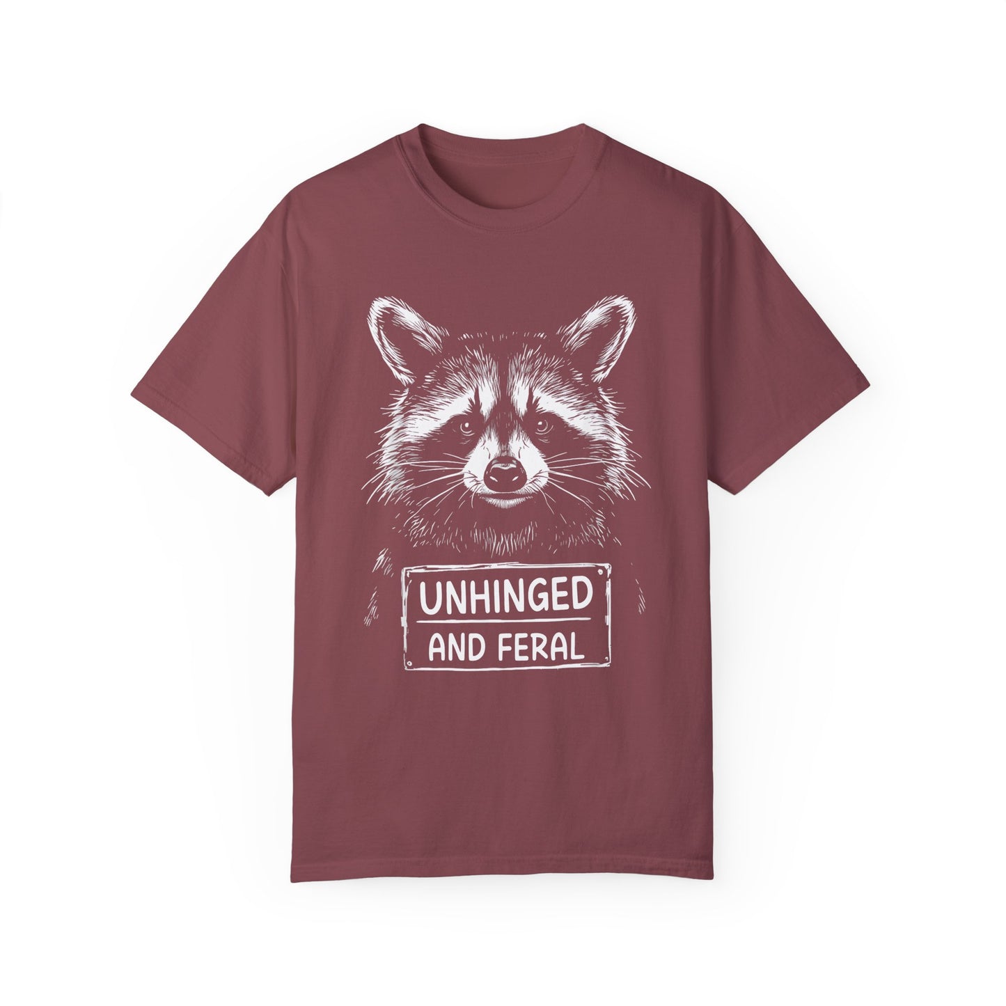 Unhinged and Feral🦝 UnisexT-Shirt