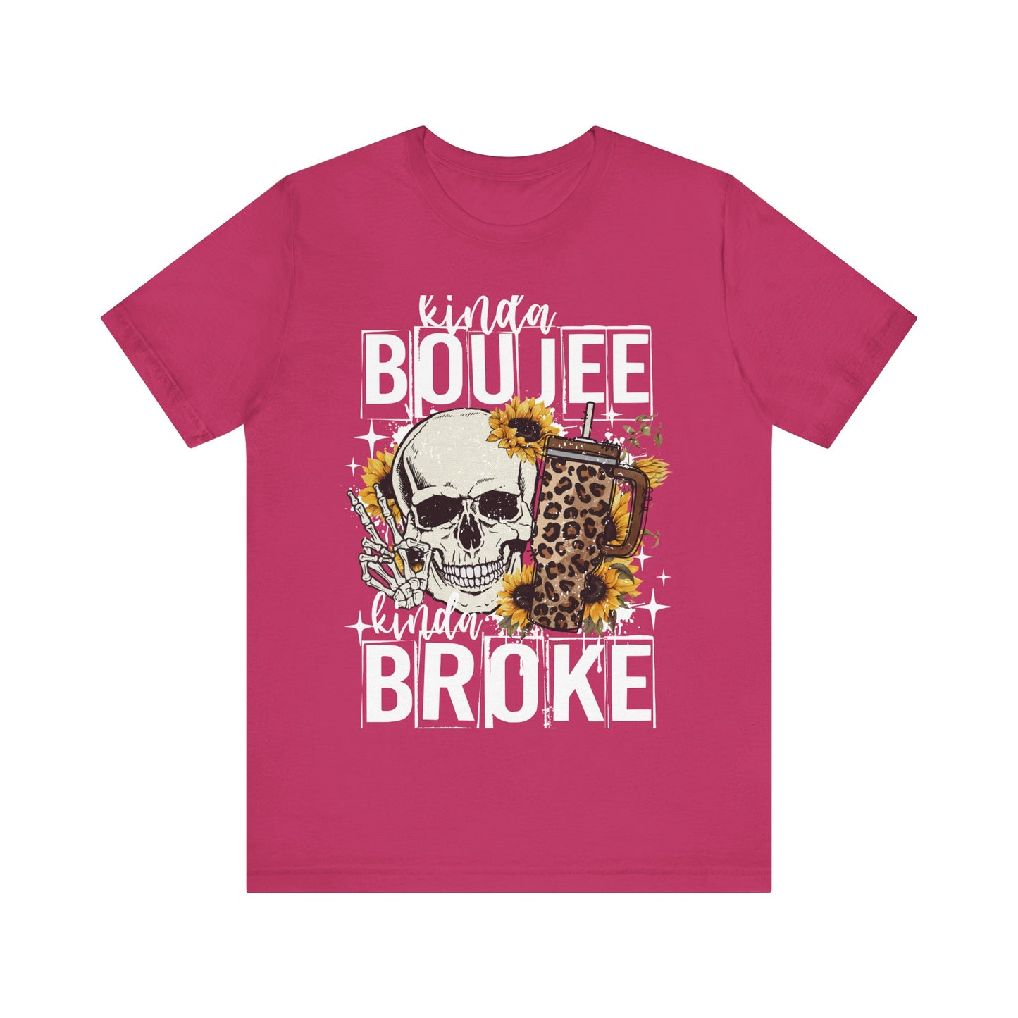 Kinda Boujee, Kinda Broke🌻 Unisex Jersey Short Sleeve Tee