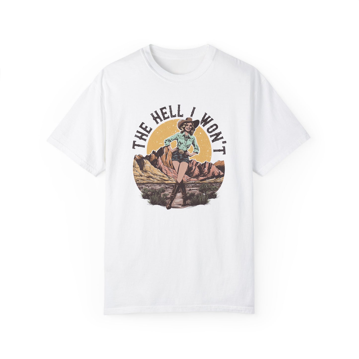 The Hell I Won't 💀Unisex Garment-Dyed T-shirt