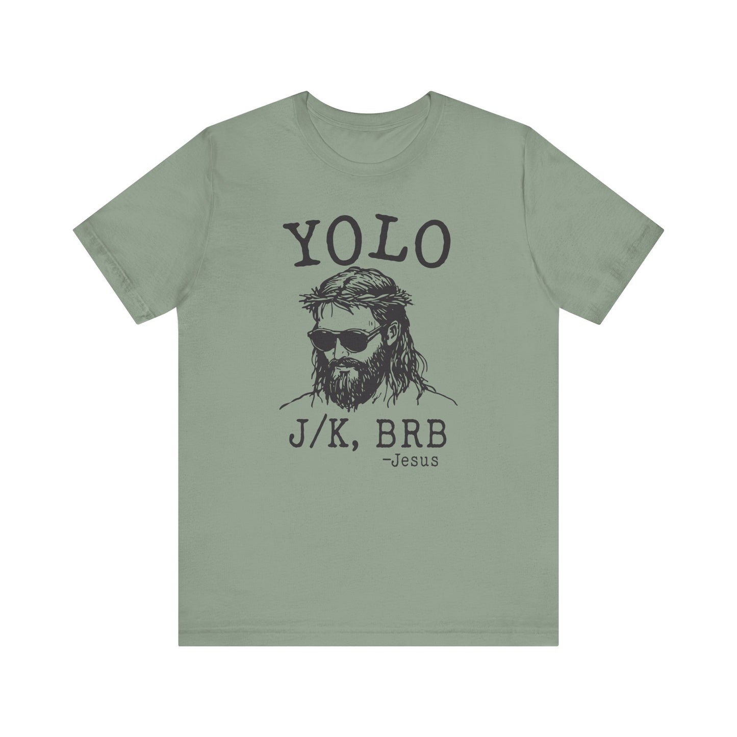 YOLO J/K, BRB β Jesus βοΈπ Unisex Jersey Short Sleeve Tee