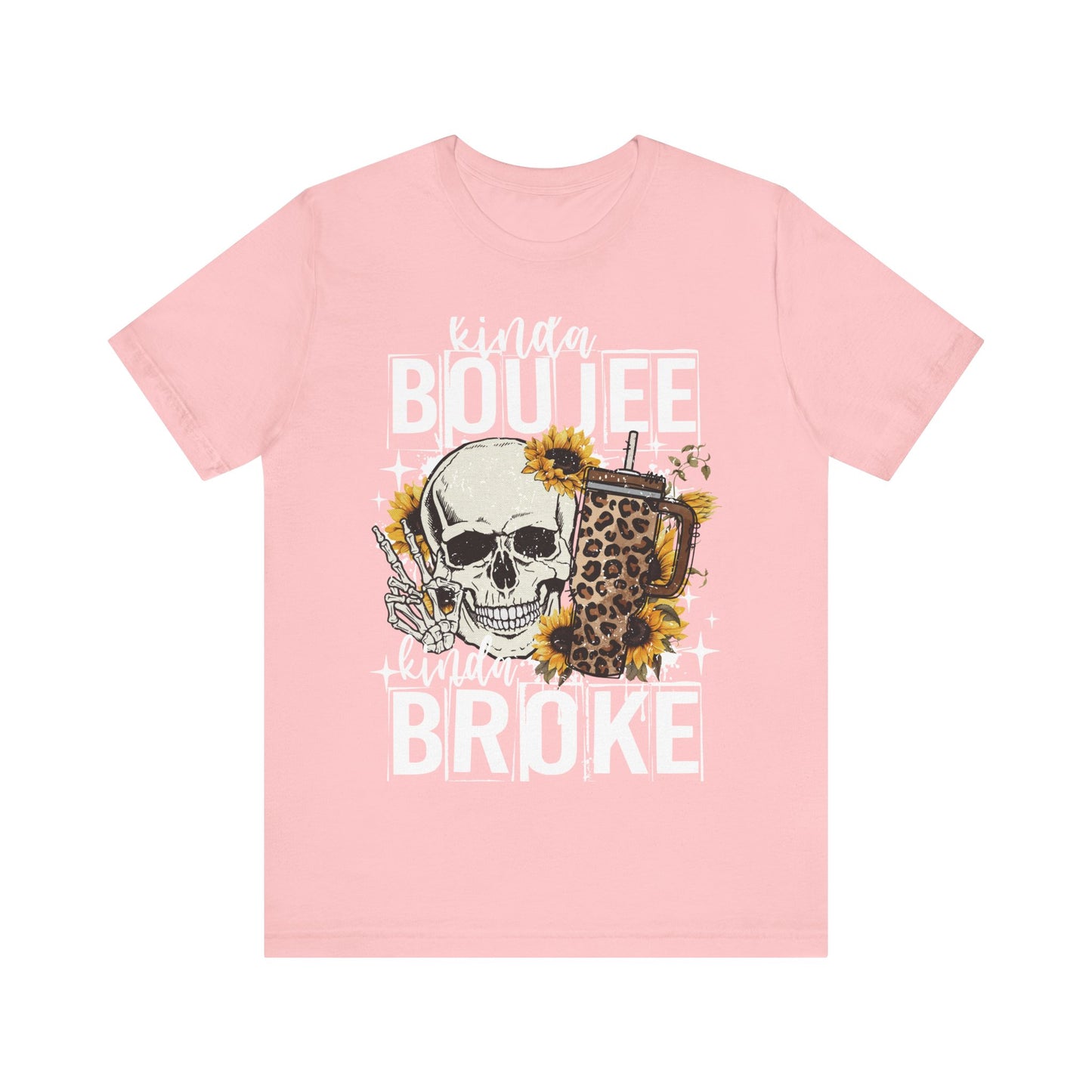 Kinda Boujee, Kinda Broke🌻 Unisex Jersey Short Sleeve Tee