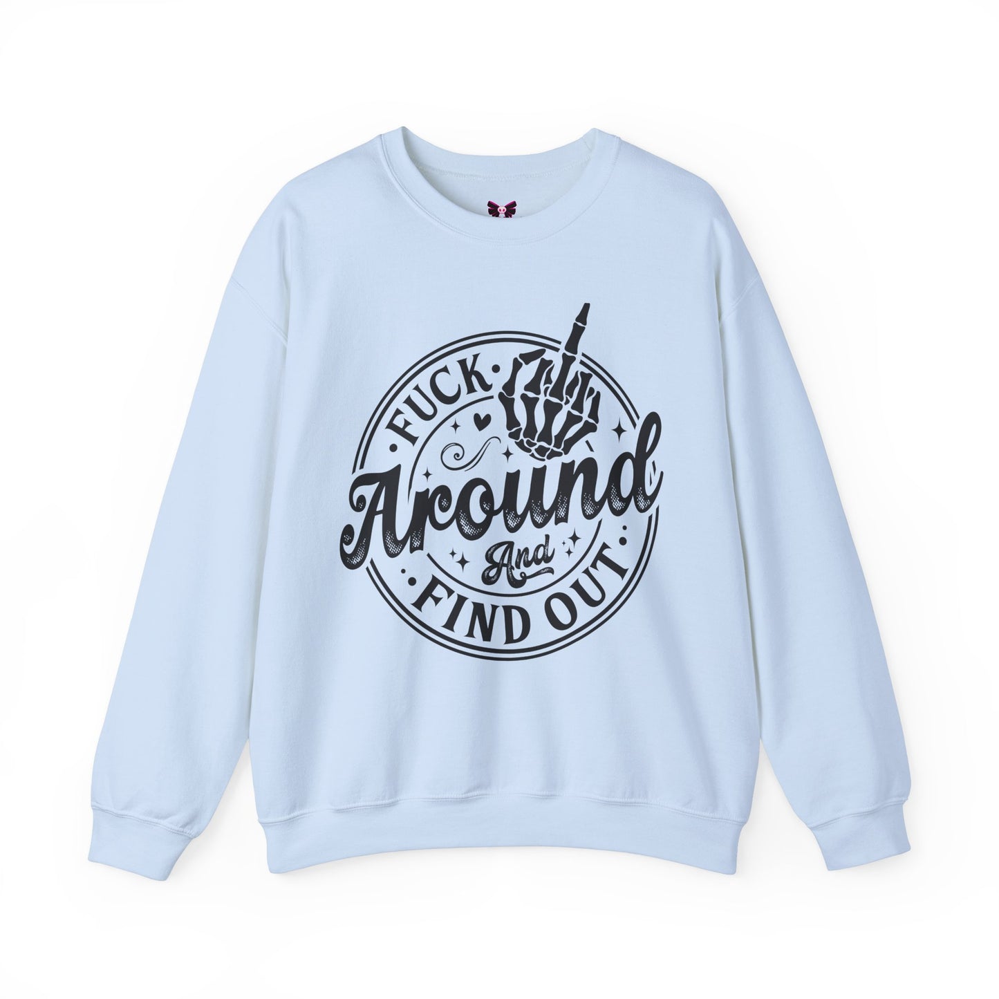 F*ck Around and Find Out 💀Unisex Heavy Blend™ Crewneck Sweatshirt
