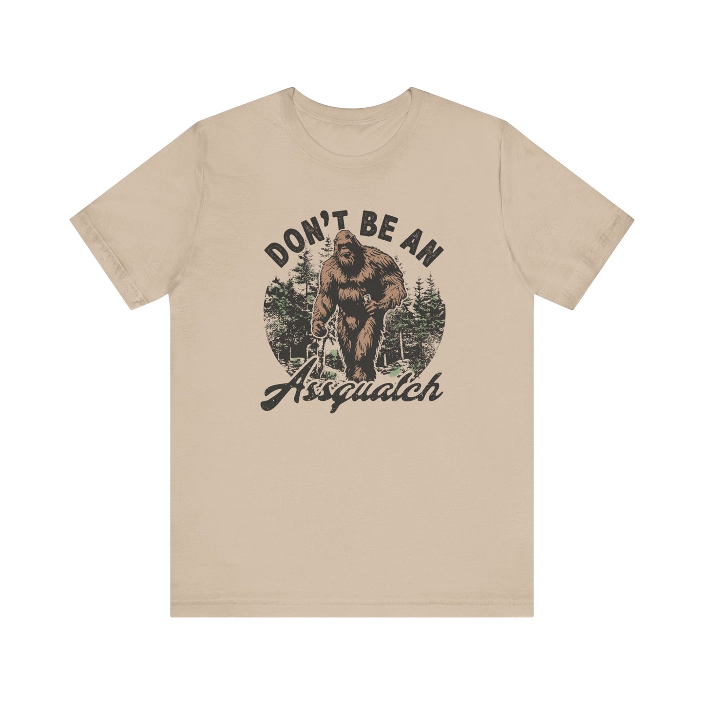Don't Be an Assquatch β¨π¦ Unisex Jersey Short Sleeve Tee
