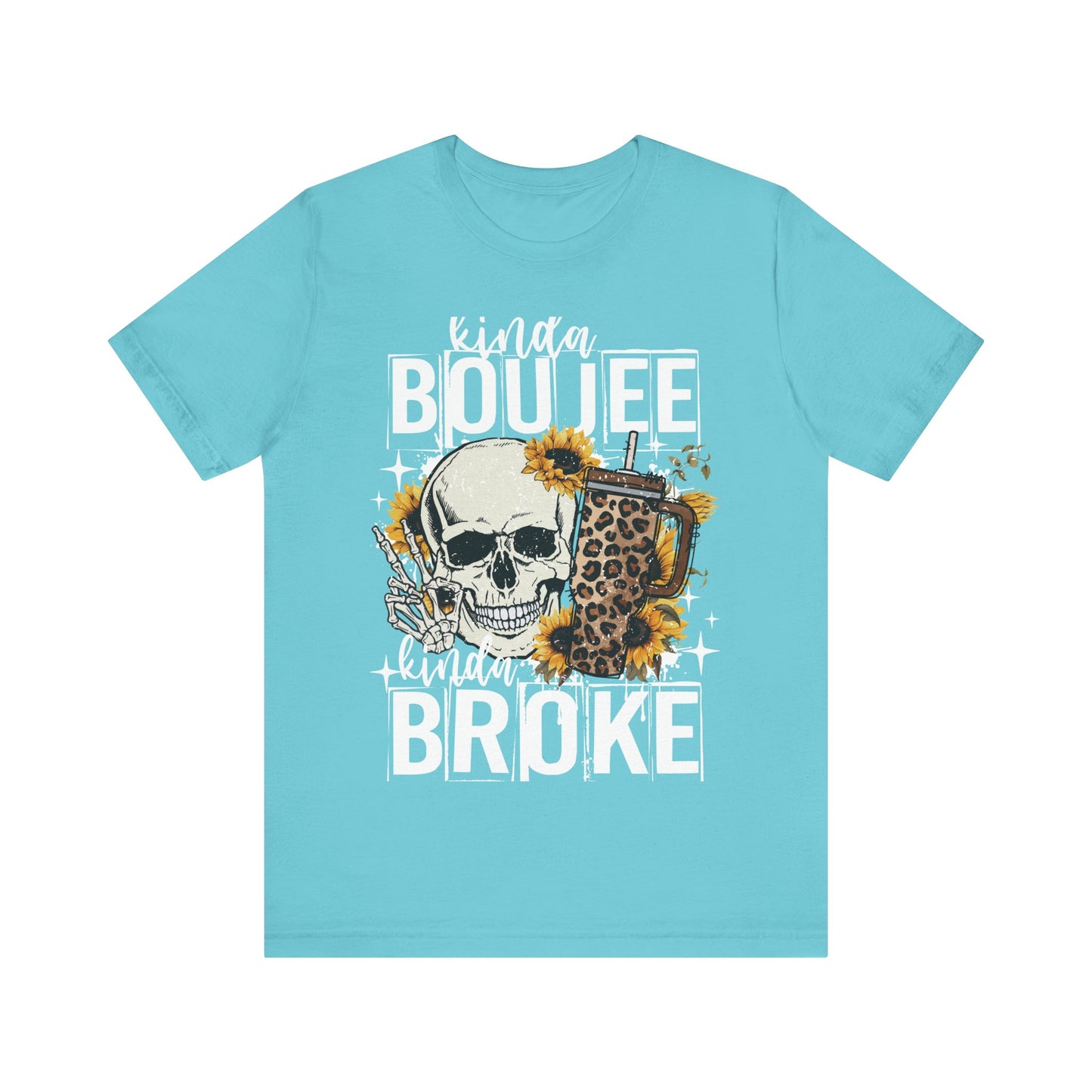 Kinda Boujee, Kinda Broke🌻 Unisex Jersey Short Sleeve Tee