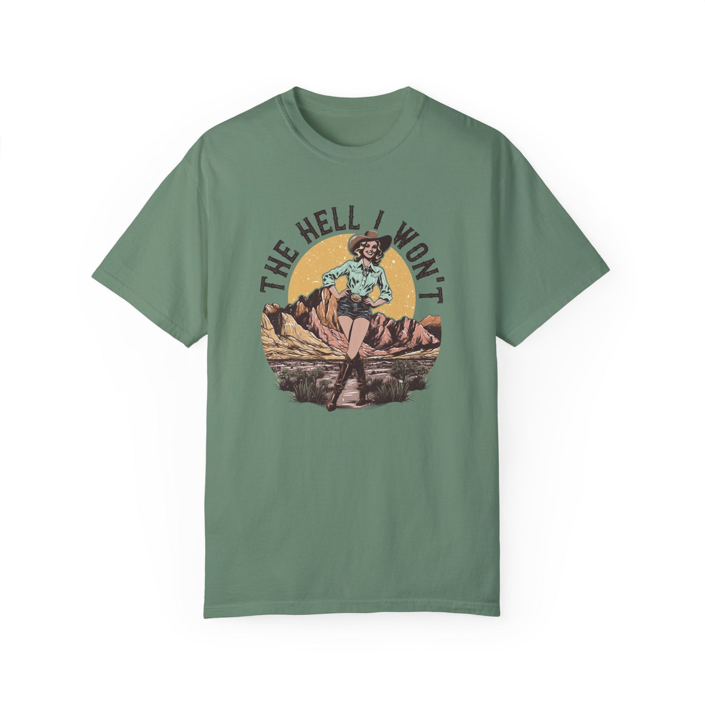The Hell I Won't 💀Unisex Garment-Dyed T-shirt