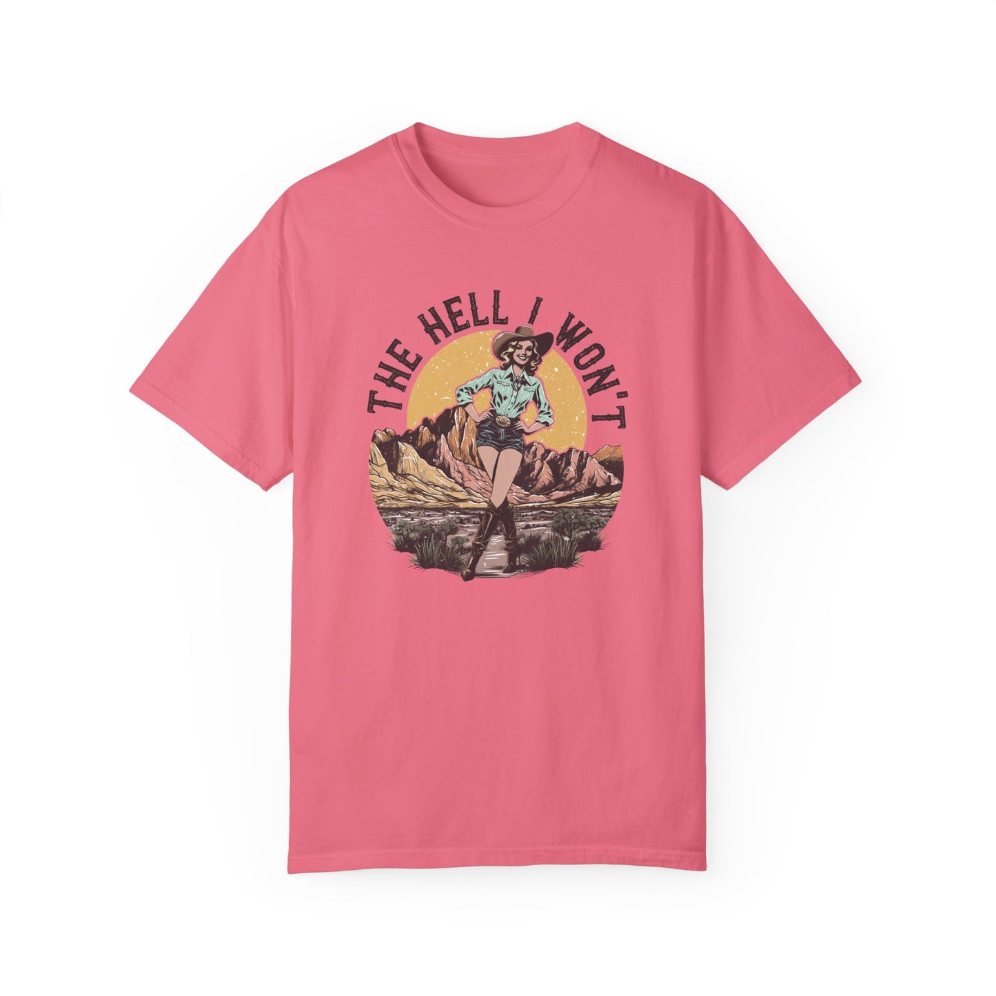 The Hell I Won't 💀Unisex Garment-Dyed T-shirt