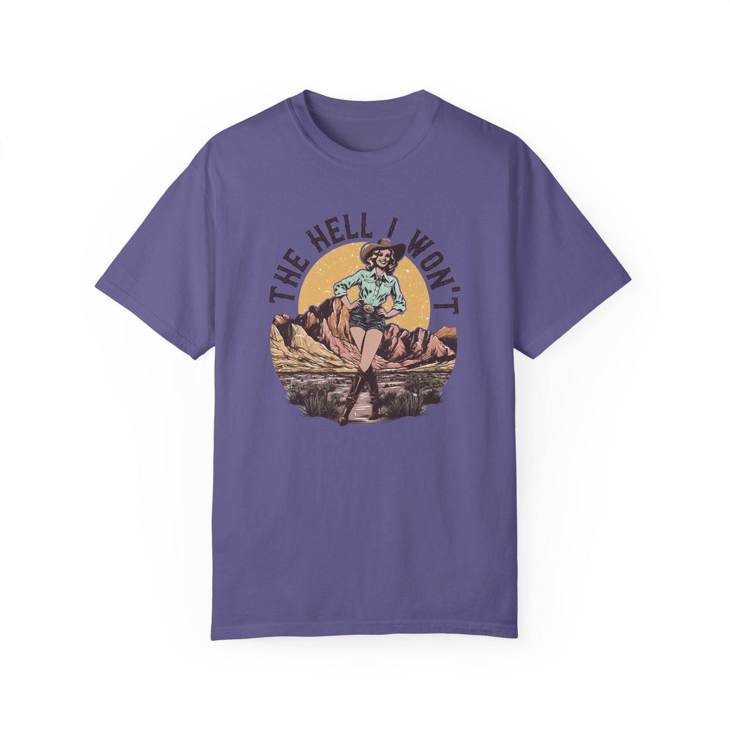 The Hell I Won't 💀Unisex Garment-Dyed T-shirt