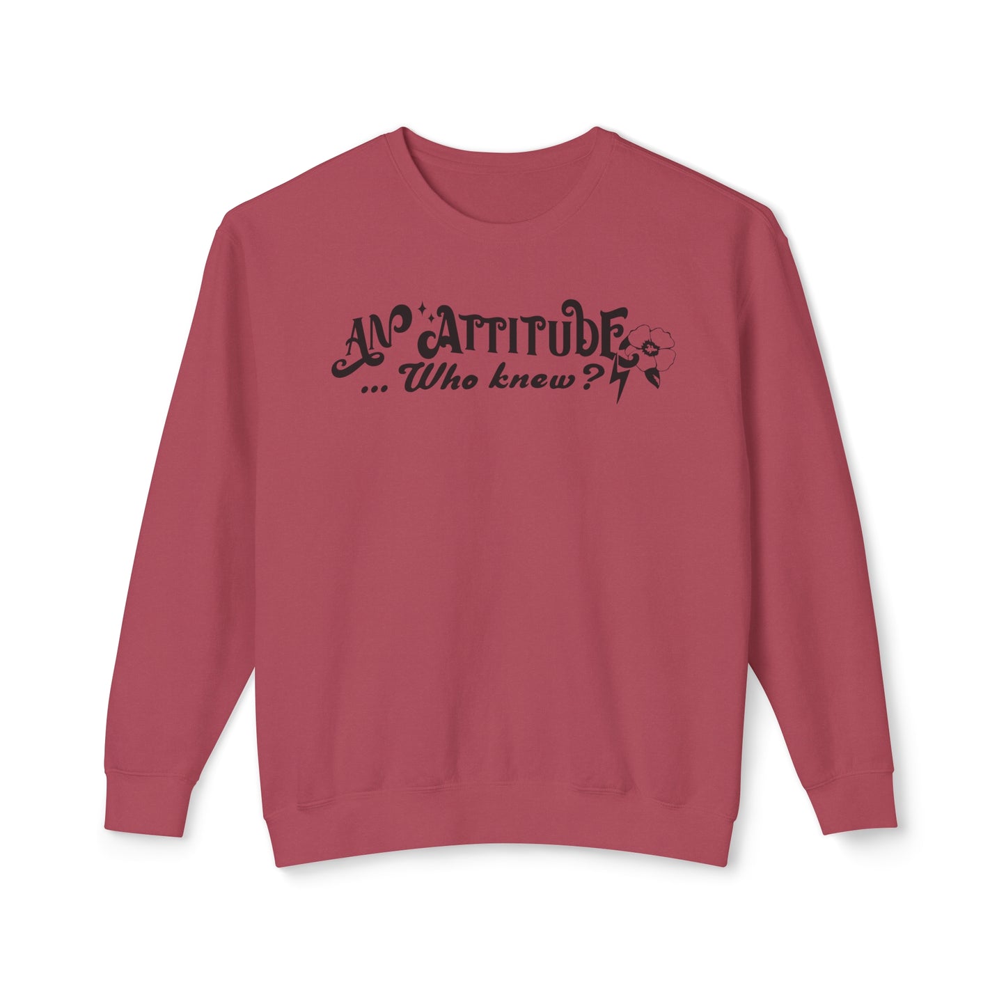 An Attitude 😎Unisex Lightweight Crewneck Sweatshirt