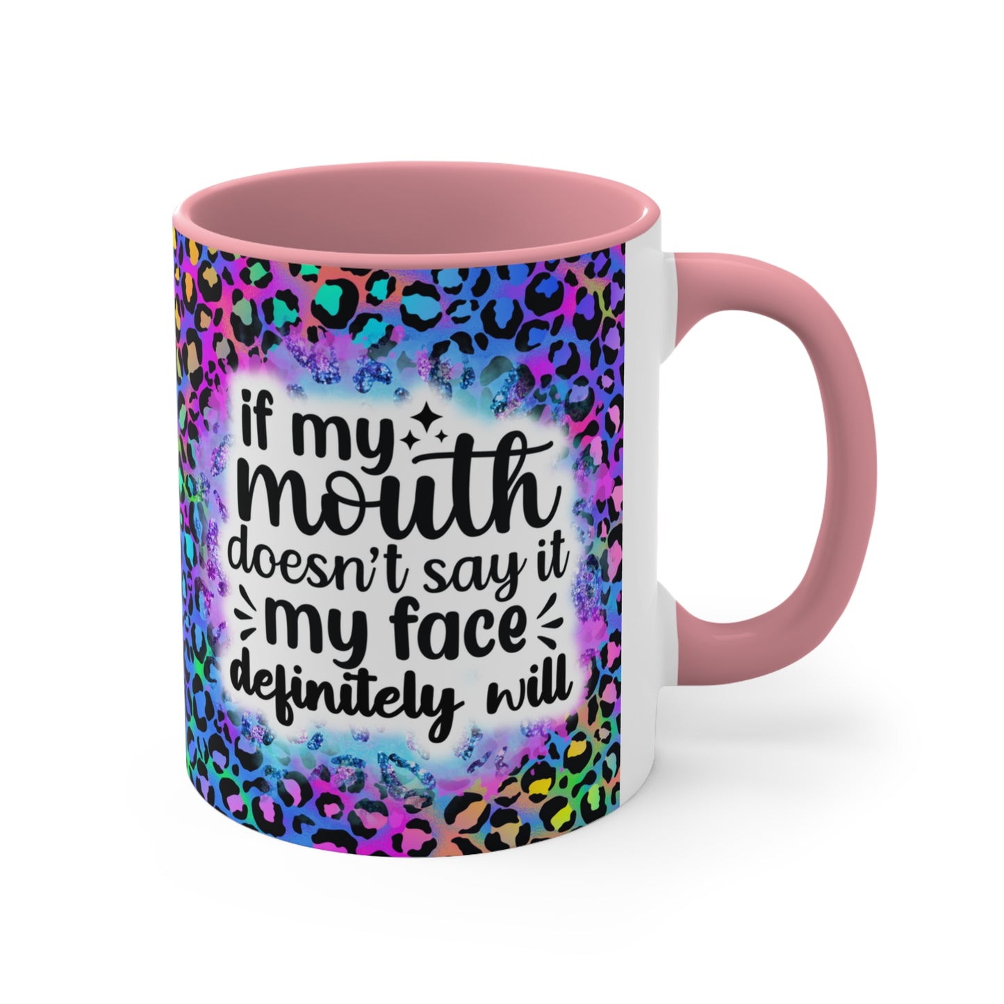 My Face Will ☕️Accent Coffee Mug, 11oz