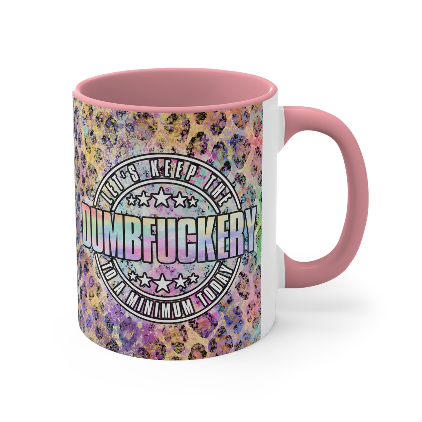 Dumbf*kery 🌈Accent Coffee Mug, 11oz