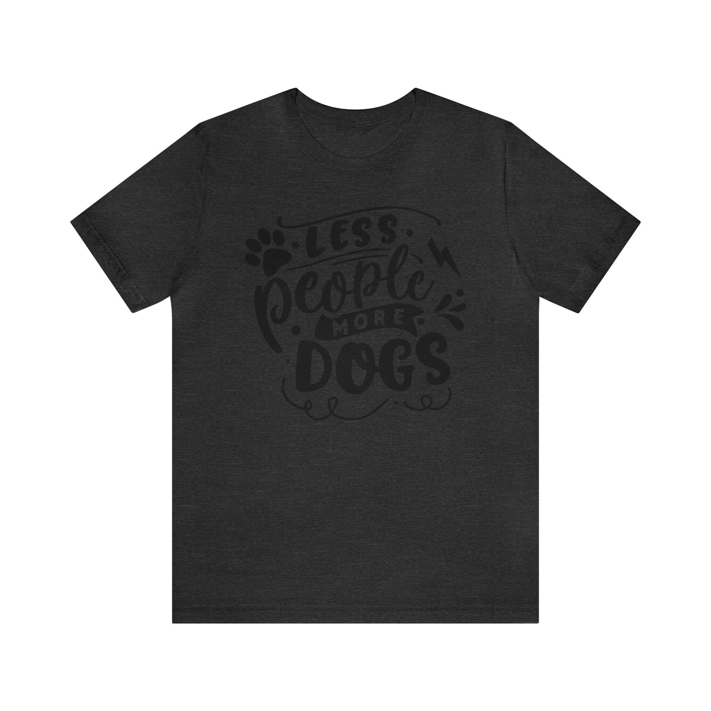 Less People More Dogs 🐾Unisex Jersey Short Sleeve Tee