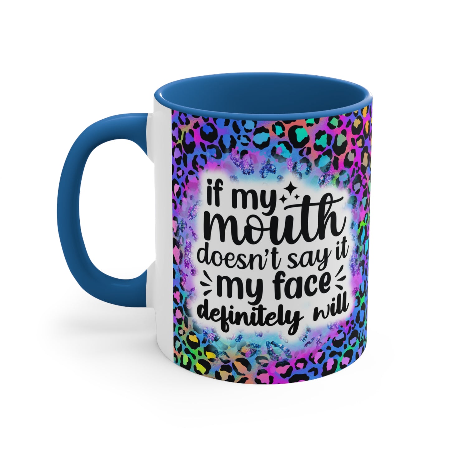 My Face Will ☕️Accent Coffee Mug, 11oz