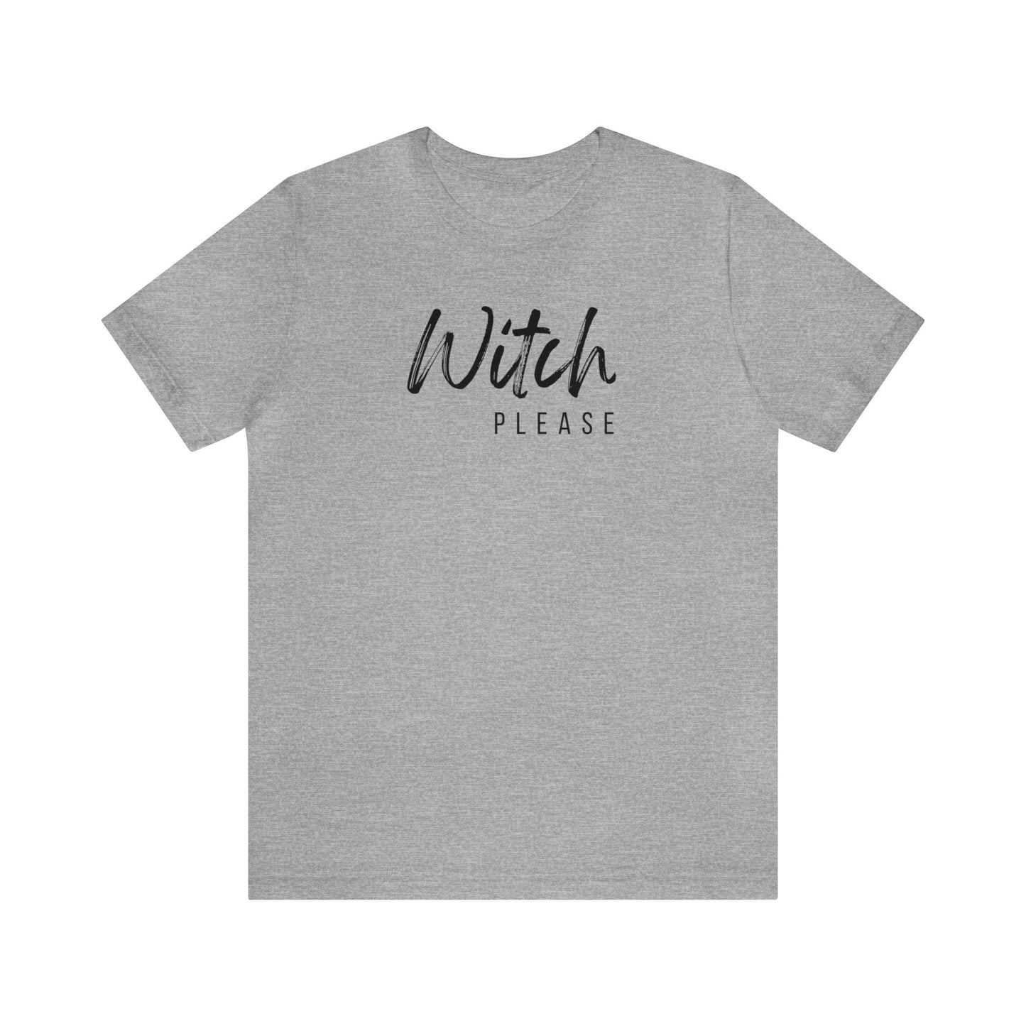 Witch Please 🔮Unisex Jersey Short Sleeve Tee