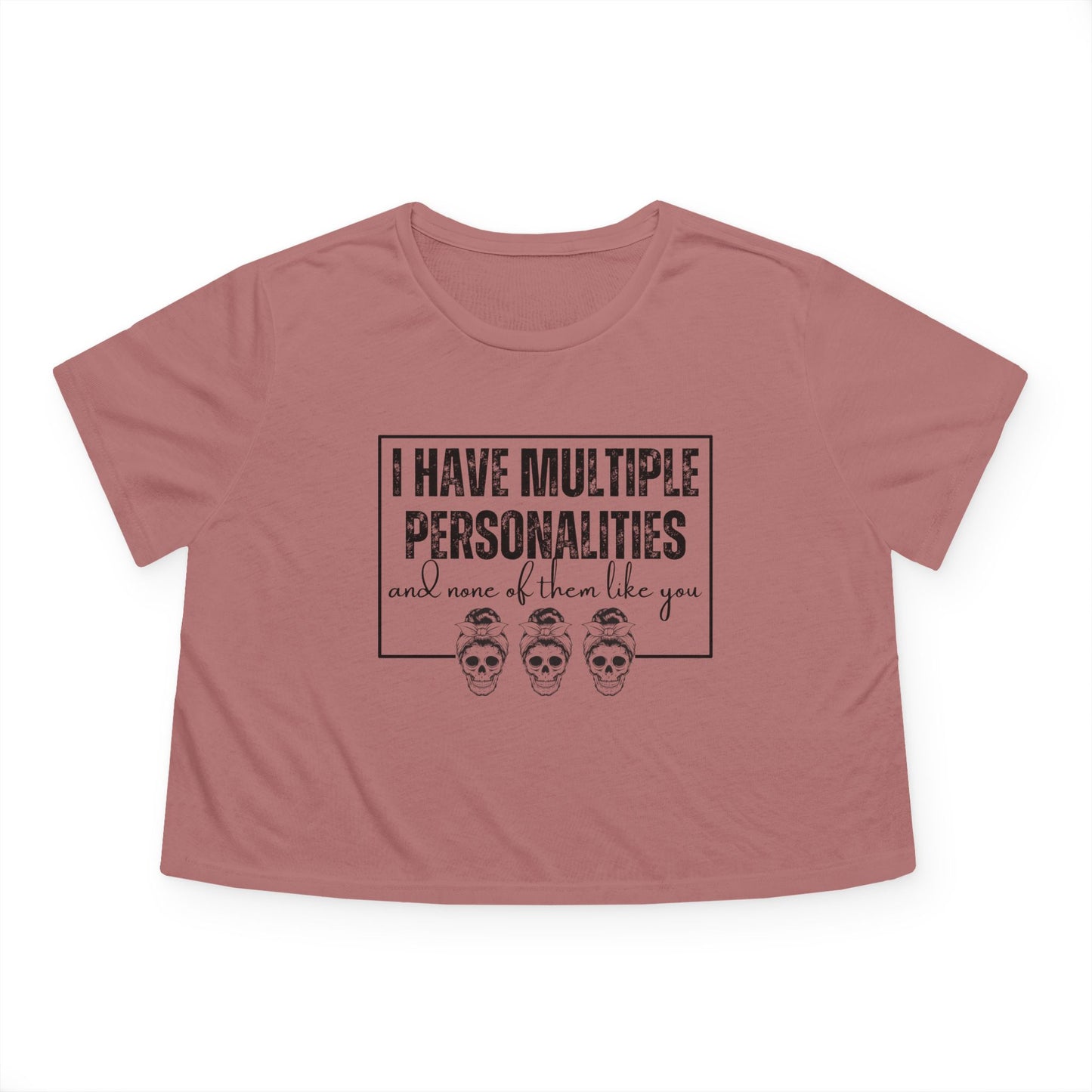 I Have Multiple Personalities 💀 Women's Flowy Cropped Tee