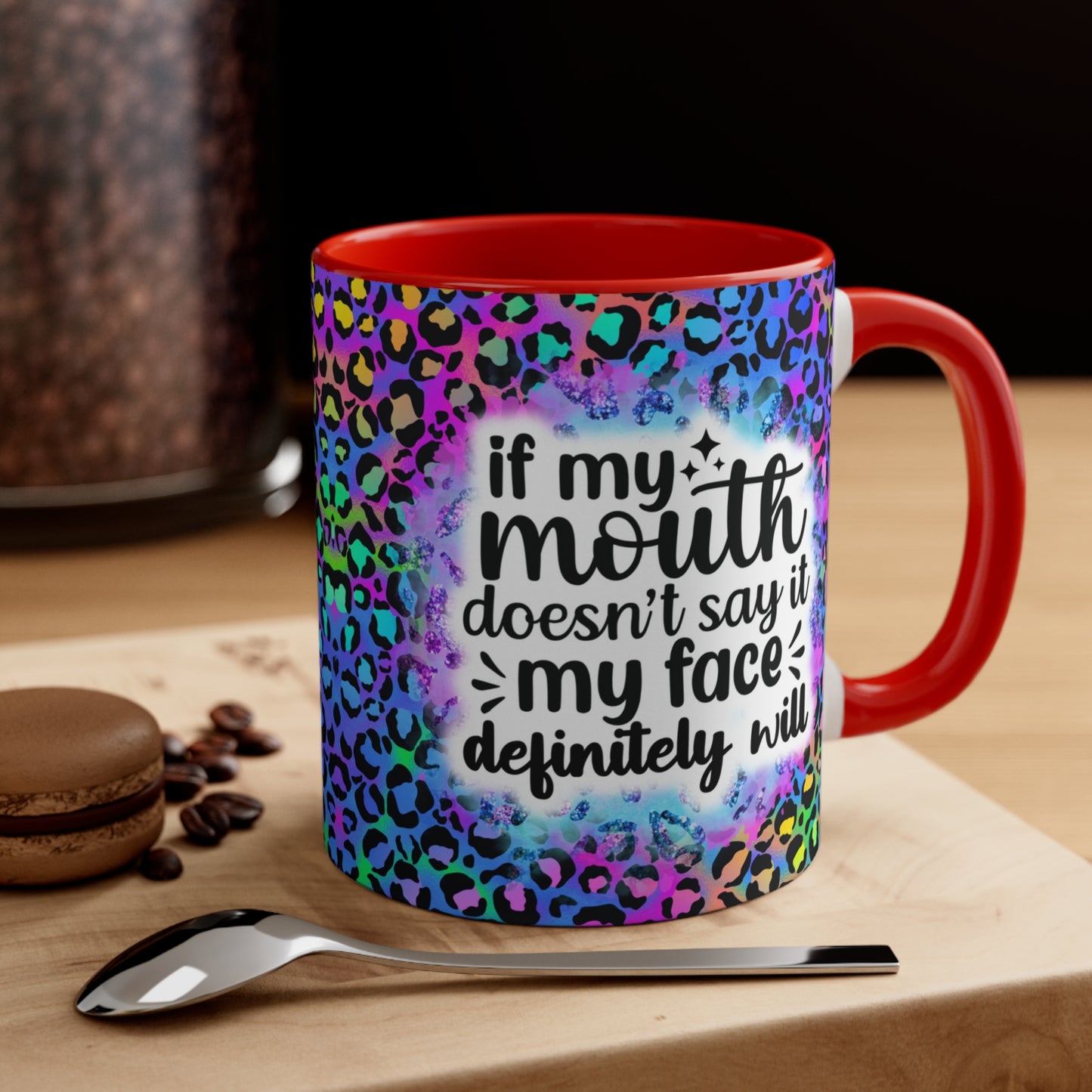 My Face Will ☕️Accent Coffee Mug, 11oz