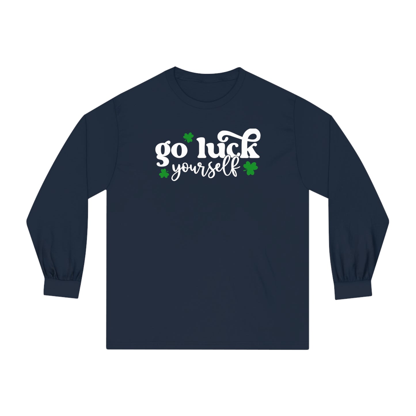 Go Luck Yourself ☘️Unisex Classic Long Sleeve T-Shirt