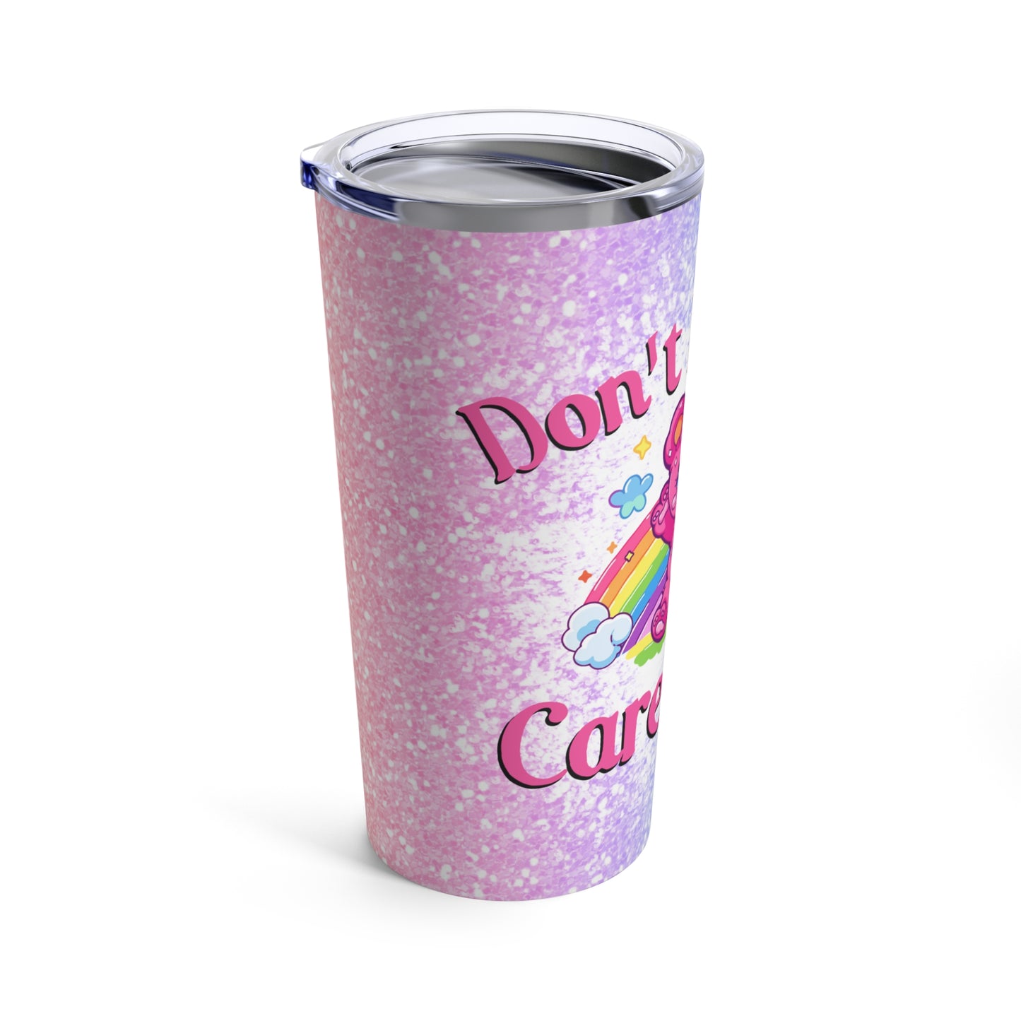 I Don't Care 🌈Tumbler 20oz