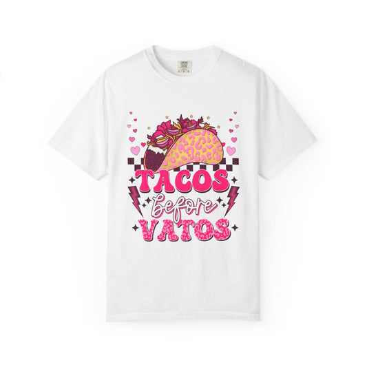 Tacos Before Vatos🌮 Unisex Garment-Dyed T-shirt