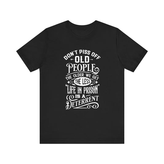 Don't Piss off Old People 👴👵Unisex Jersey Short Sleeve Tee