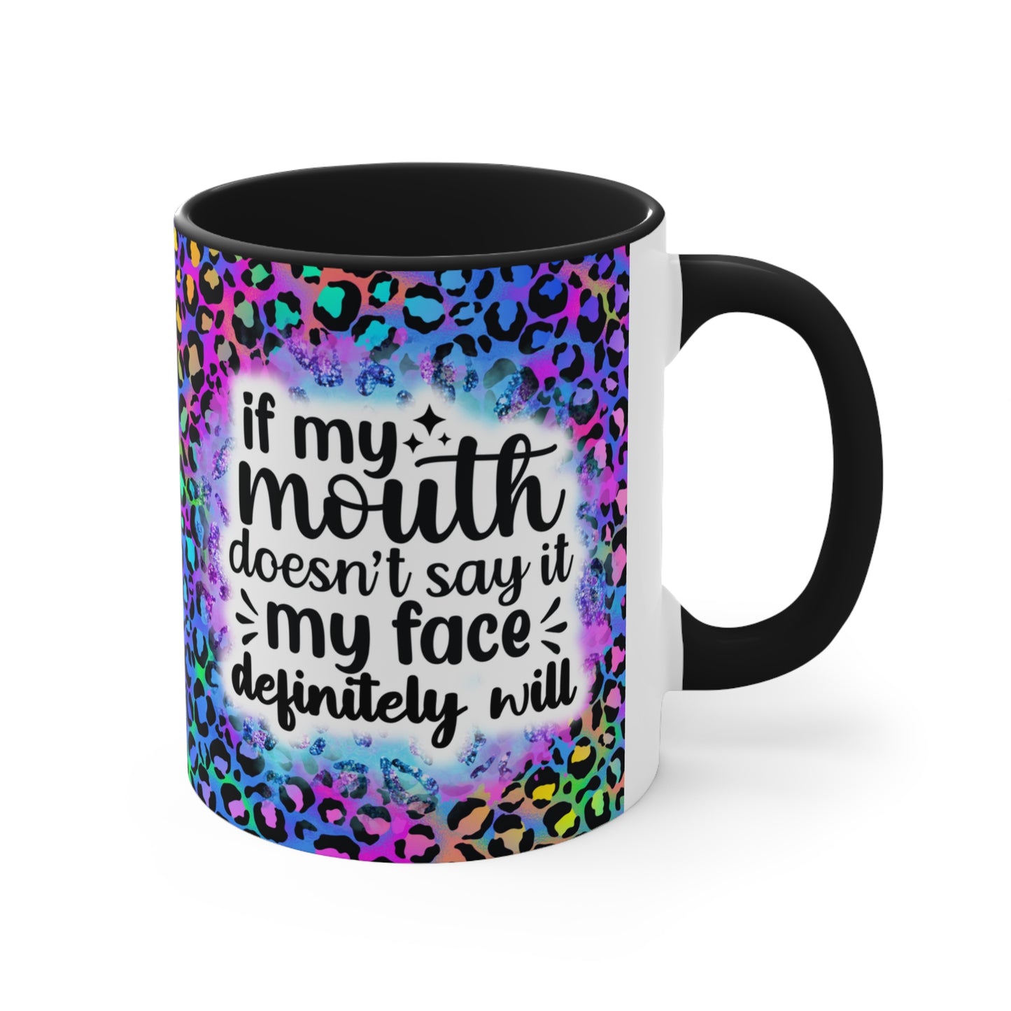 My Face Will ☕️Accent Coffee Mug, 11oz