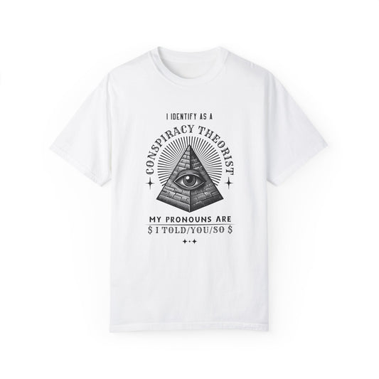 I Identify As A Conspiracy Theorist🛸 Unisex T-Shirt