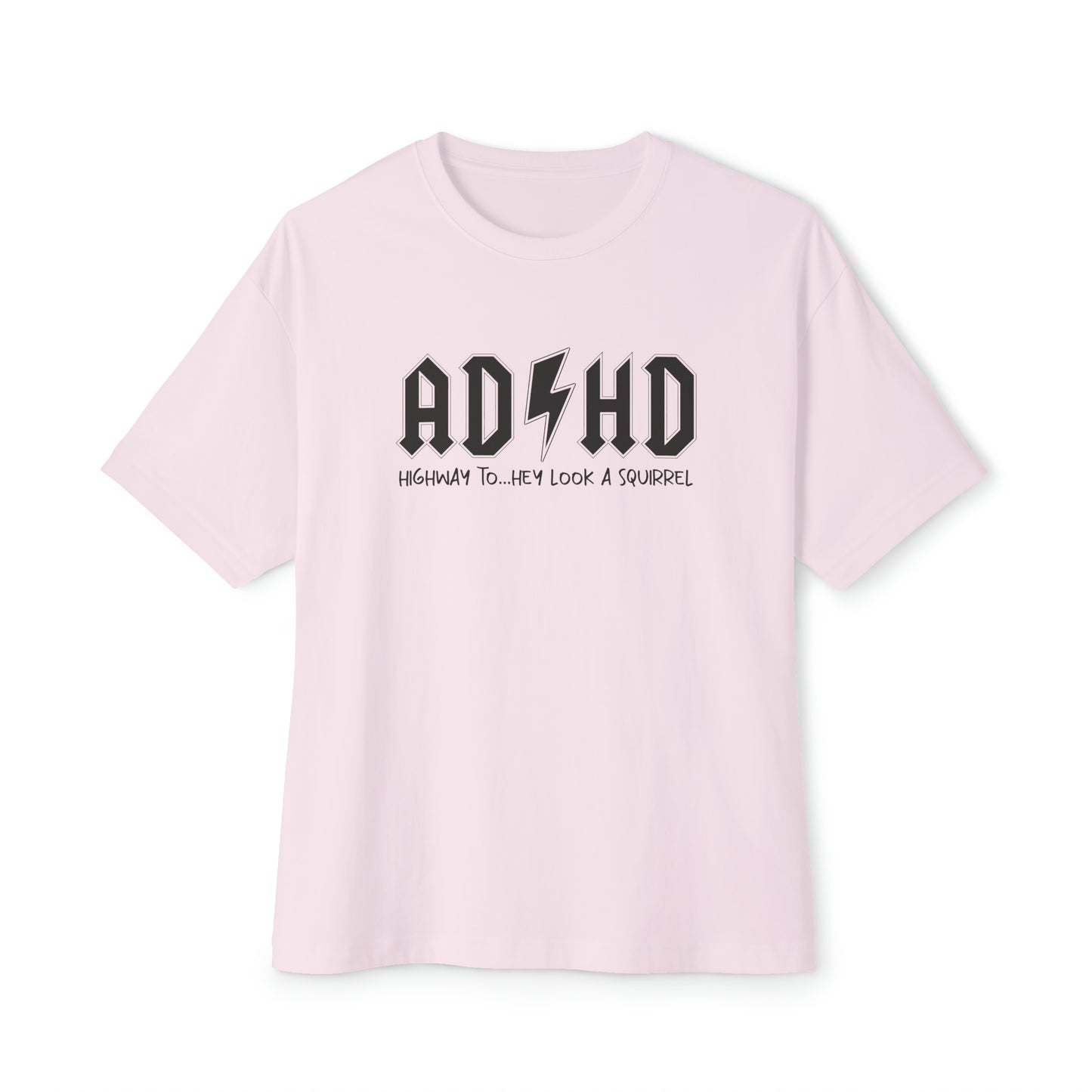 AD HD 🐿️Unisex Oversized Boxy Tee