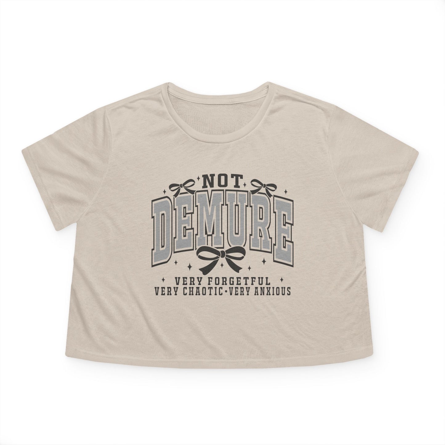 NOT DEMURE🎀 Women's Flowy Cropped Tee
