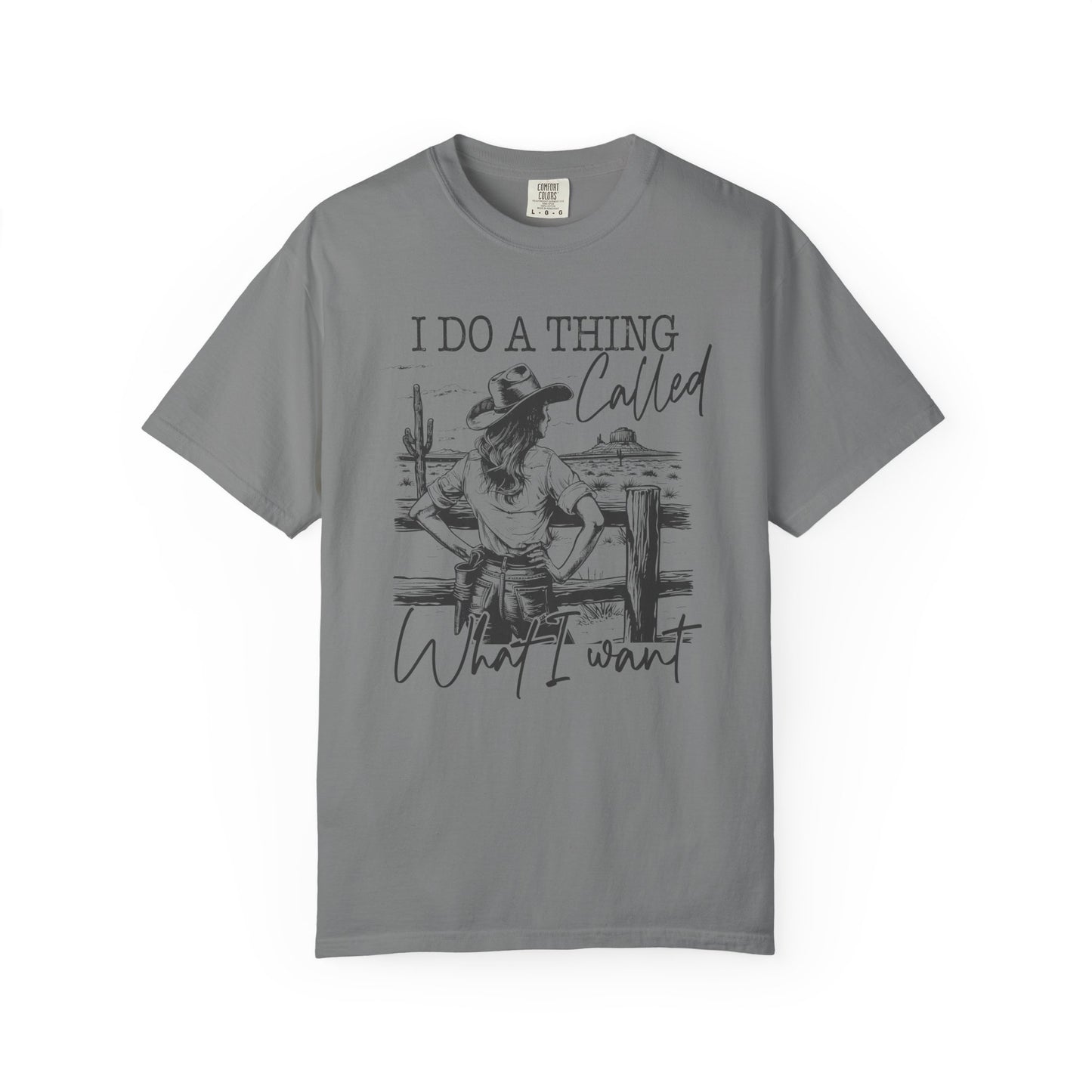 I Do a Thing Called 🤠 Unisex Garment-Dyed T-shirt