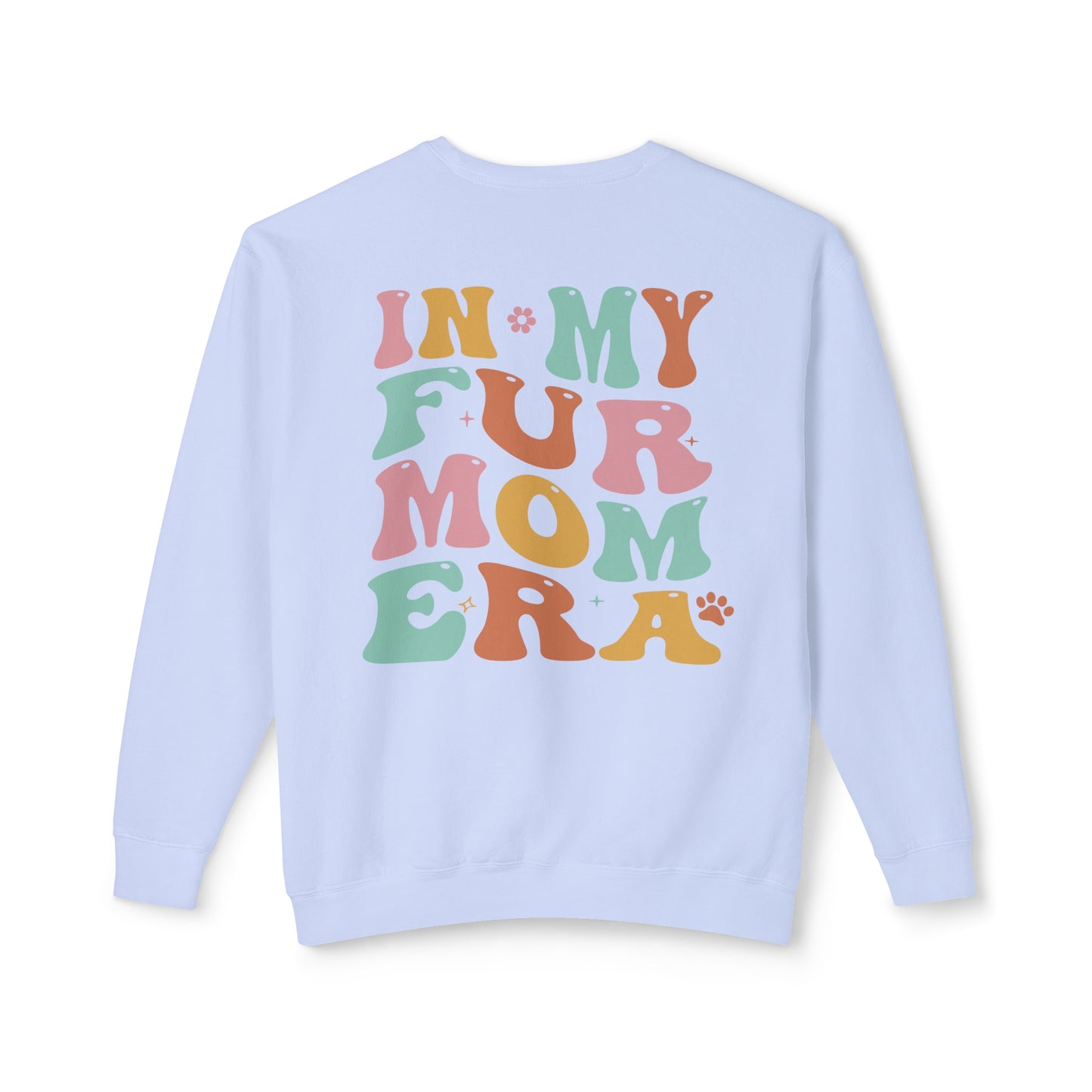 Fur Mom Era 🐾 Lightweight Crewneck Sweatshirt