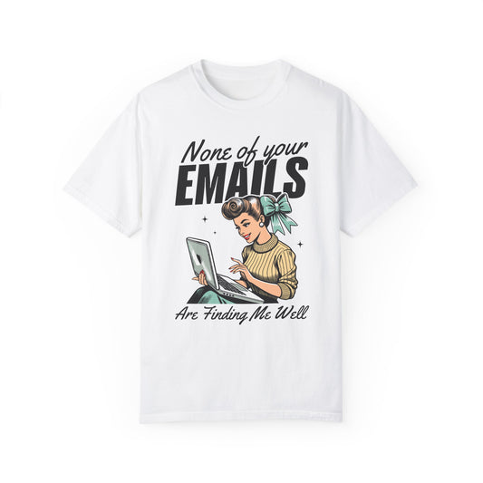 None of Your Emails📧 Unisex T-Shirt