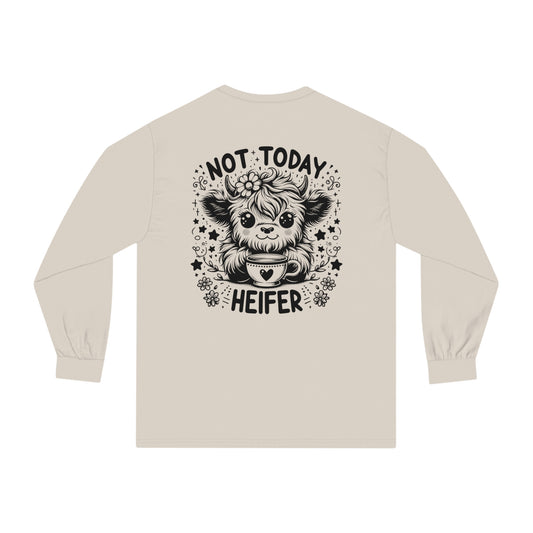 Not Today 🐮Unisex Classic Long Sleeve T-Shirt