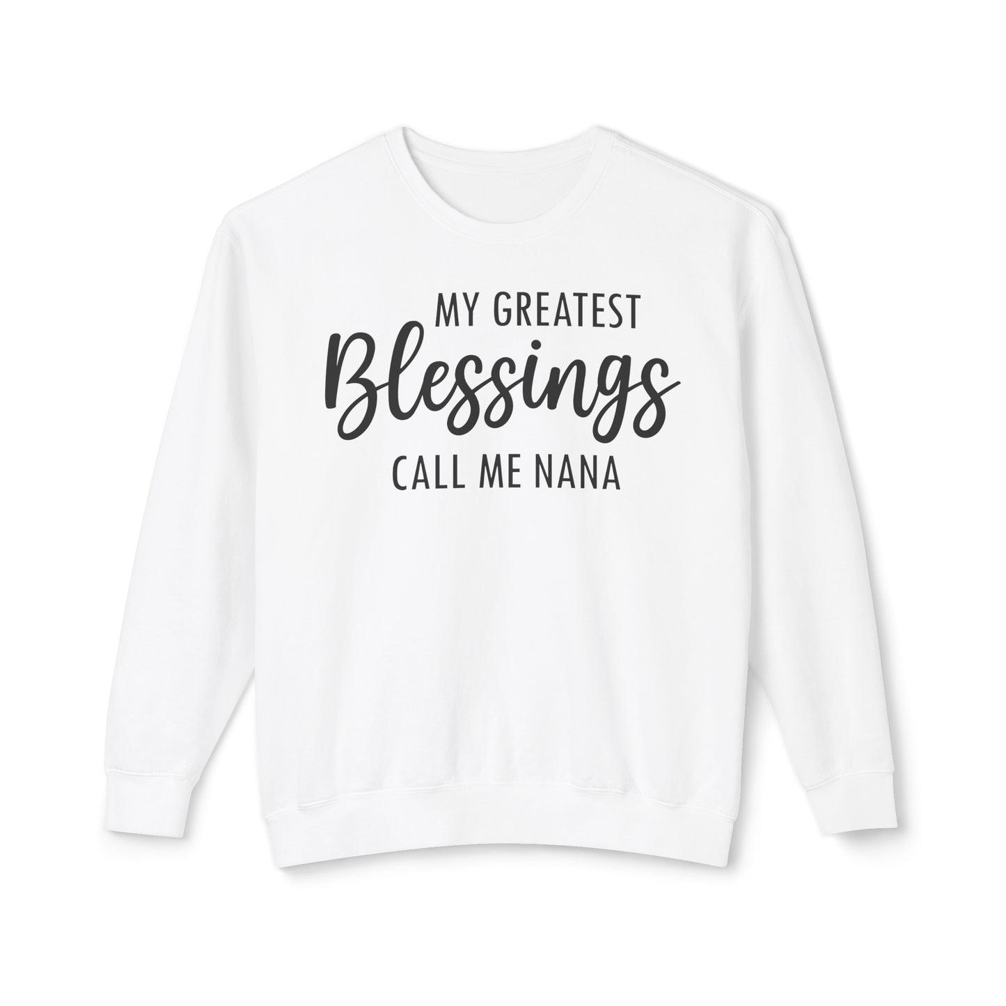 Greatest Blessings Call Me Nana ✨Unisex Lightweight Crewneck Sweatshirt