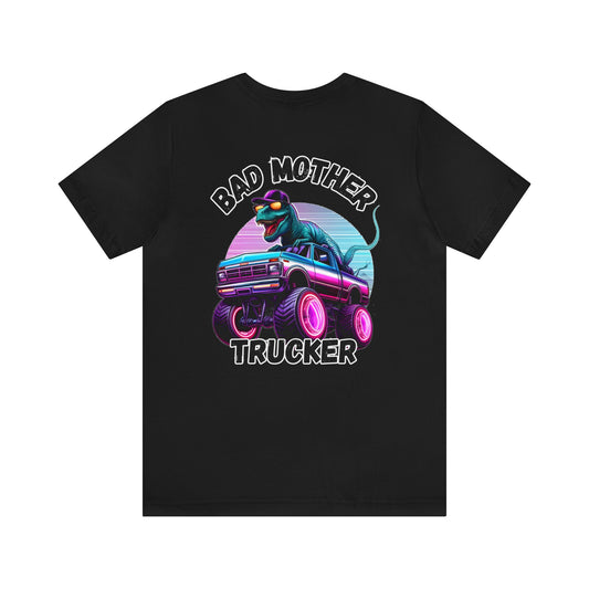 Bad Mother Trucker 🦖Unisex Jersey Short Sleeve Tee