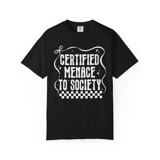 Certified Menace😈 Unisex Garment-Dyed T-shirt