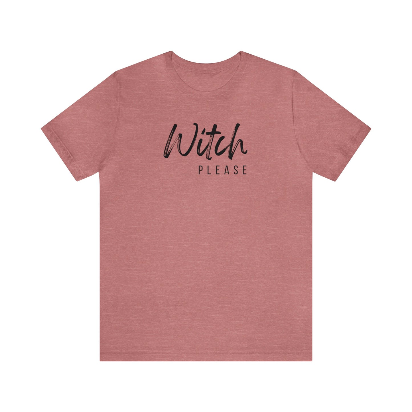 Witch Please 🔮Unisex Jersey Short Sleeve Tee