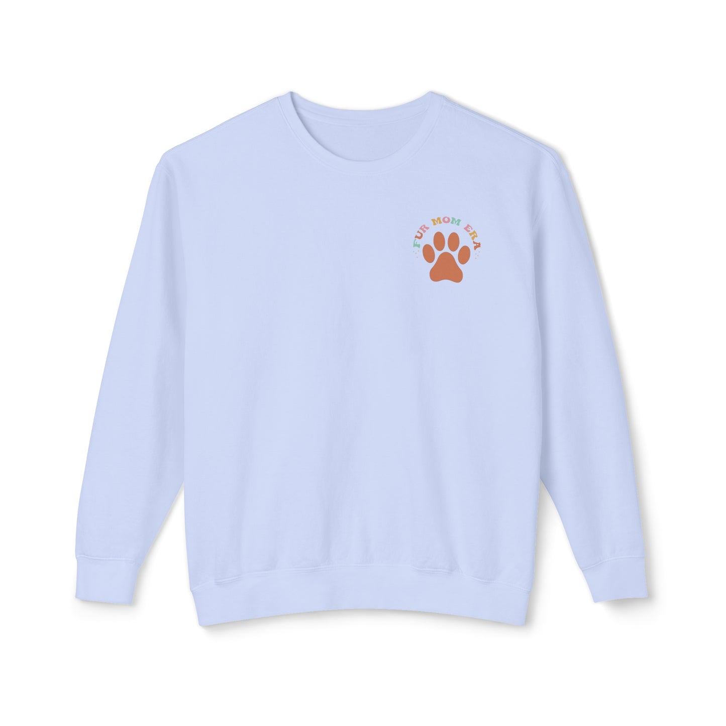 Fur Mom Era 🐾 Lightweight Crewneck Sweatshirt