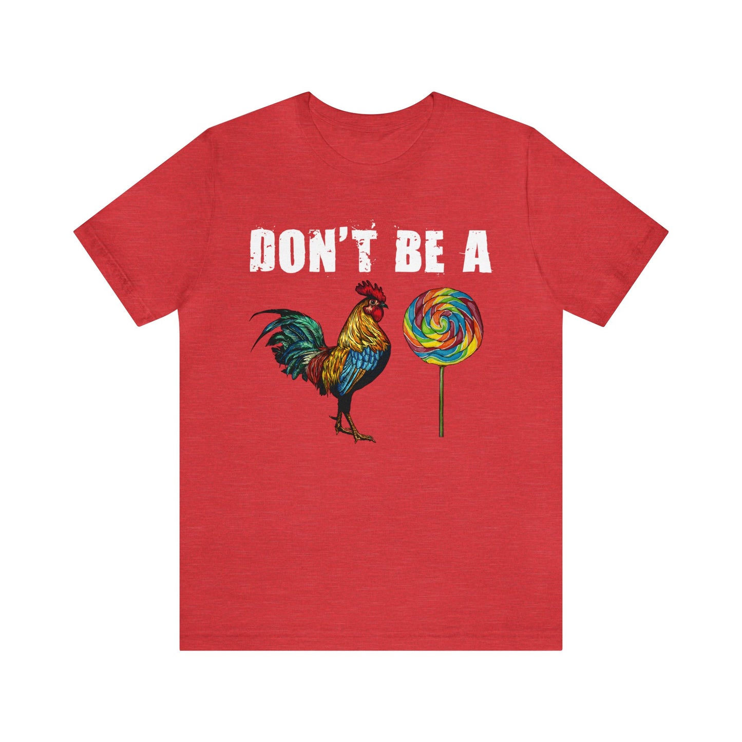 Don't Be a 🐓Unisex Jersey Short Sleeve Tee